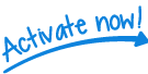 Activate now